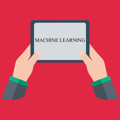 The tablet is in the hands of a person. Business illustration with the inscription: machine learning