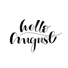 Lettering Hello August. Vector illustration.