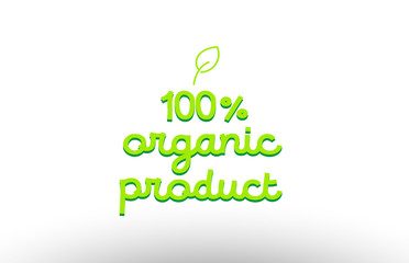 100% organic product word concept with green leaf logo icon company design