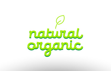natural organic word concept with green leaf logo icon company design