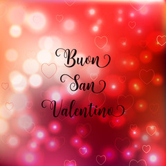 Happy Valentine's day Italian language Buon San Valentino.Blurred defocused background with hearts. Vector illustration