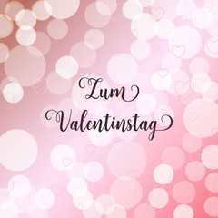 Valentine's day German language Zum Valentinstag.Blurred defocused background with hearts. Vector illustration