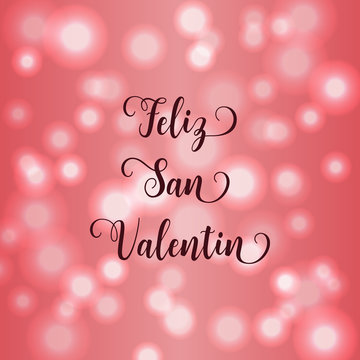Happy Valentine's day Spanish language text Feliz San Valentin.Blurred defocused background with hearts. Vector illustration