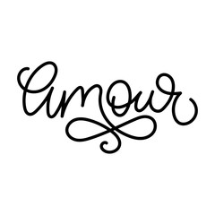 Amour - love in french - modern monoline calligraphy. Isolated on white background.