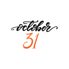 Fototapeta premium Lettering October 31. Vector illustration.