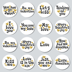 Obraz premium Valentines day round stickers set. Romantic labels badges. Hand drawn decorative element. Love phrase. Heart gold symbols. Lettering calligraphy. Vector illustration. Valentines Day sticker collection