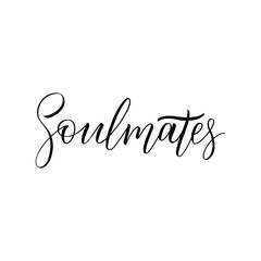 Soulmates - modern brush calligraphy phrase made with ink. Isolated on white background.