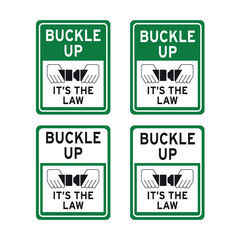 Fasten car auto seat belts Buckle up it is the law traffic road sign set