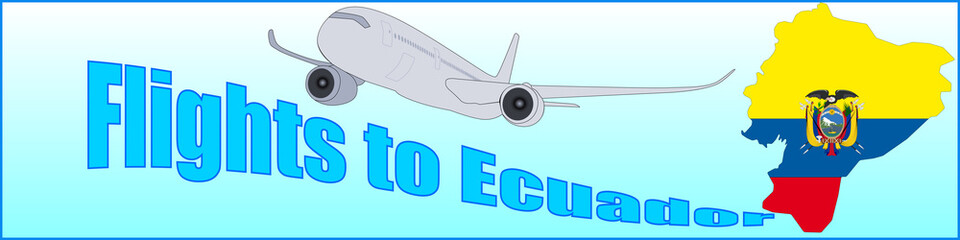 Banner with the inscription Flights to Ecuador