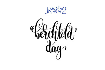 january 2 - berchtold day - hand lettering inscription text to w