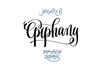 january 6 - epiphany - dominican republic hand lettering inscrip