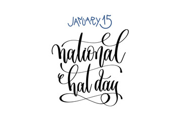 january 15 - national hat day - hand lettering inscription text