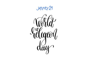 january 21 - world religion day - hand lettering inscription tex