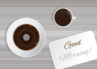 White cup of coffee and chocolate donut on the white plate, tasty breakfast on the wooden table. ?ard with an inscription "Good Morning!". Vector illustration.