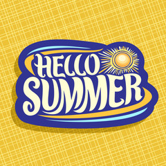 Vector Logo for Summer season, lettering typography for calligraphic summer sign, decorative handwritten font for brush text hello summer, summertime cut paper logo with hot sun on abstract background
