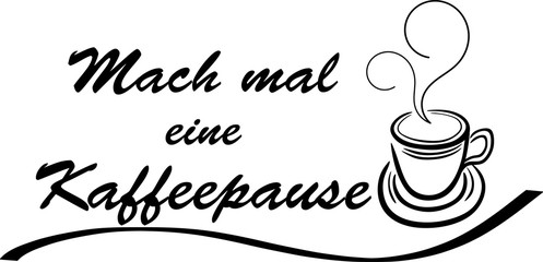 Mach mal eine Kaffeepause