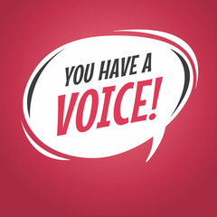 You have a voice cartoon speech bubble