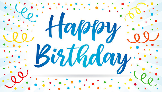 Happy birthday blue lettering text on colorful confetti and ribbons. Happy Birthday calligraphy vector design for greeting cards and banner with confetti and ribbon, template for birthday celebration