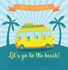 Summer poster. Lets go to the beach design. Yellow minivan against blue background. 