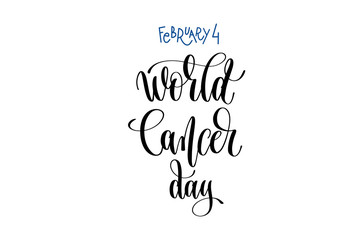 february 4 - world cancer day - hand lettering inscription text