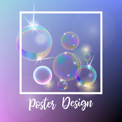 Poster design template with soap bubbles. Vector design template.