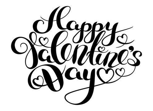 Happy Valentines Day card. Hand Drawing Vector Lettering design. Good For Greeting Cards, Print Design. Vector Illustration