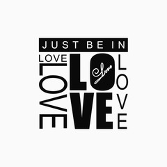 Vector illustration with phrase "Just be in love".  Motivation phrase.