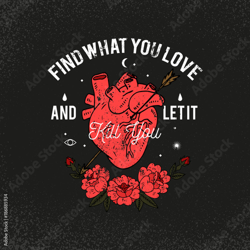 "Heart with roses. Kill you slogan. Typography graphic print, fashion