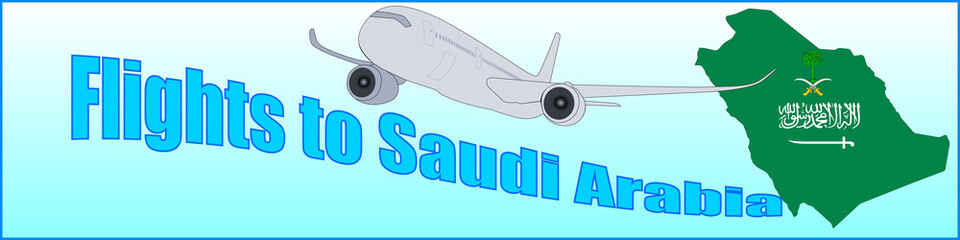 Banner with the inscription Flights to Saudi Arabia