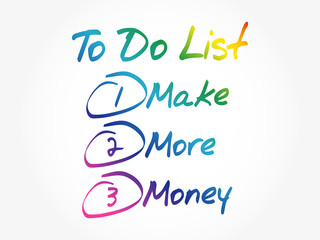 Make More Money in To Do List, business concept background