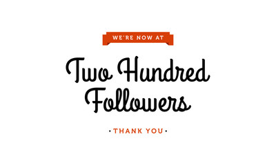 We're Now At Two Hundred Followers Thank You