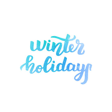 Vector isolated lettering of Winter Holidays for decoration and covering with watercolor style on white background. Concept of winter and happy new year.
