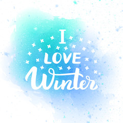 Vector isolated lettering of I love winter for decoration and covering on the watercolor background. Concept of winter holidays and happy new year.