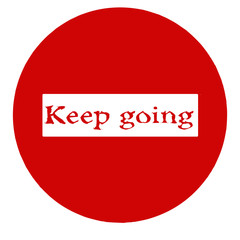 Keep going