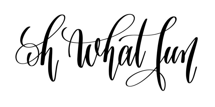 oh what fun - hand lettering inscription text