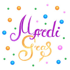 Mardi Gras hand lettering. Multicolored beads are a symbol of a fat Tuesday. New Orleans costume masquerade.