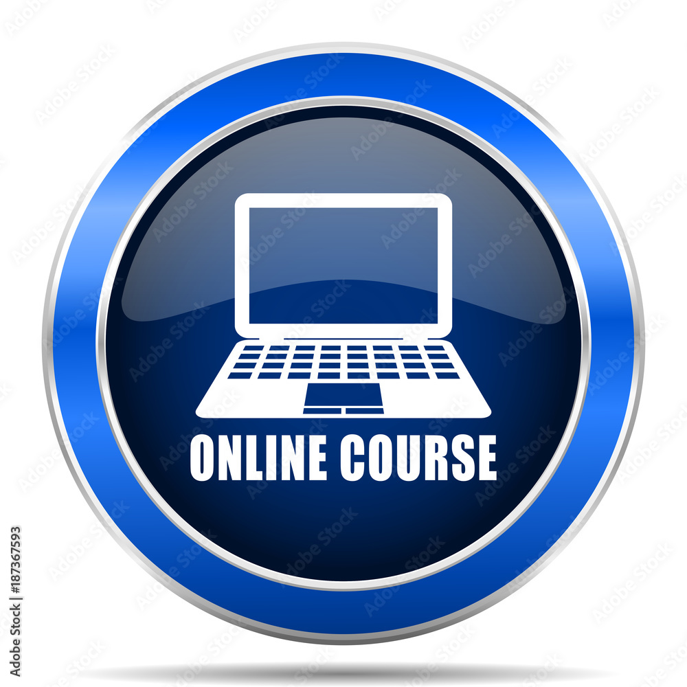 Aufkleber Online course vector icon. Modern design blue silver metallic glossy web and mobile applications button in eps 10