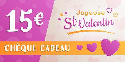Saint Valentin - Chèque Cadeau - 15 euros