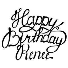 Happy birthday Renee name lettering