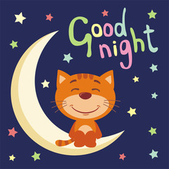 Good night! Funny kitten in cartoon style sitting on moon.