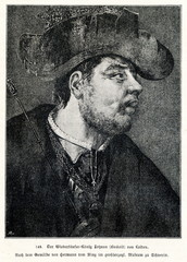 John of Leiden, anabaptist leader from Leiden and leader of the Münster Rebellion (from Spamers Illustrierte  Weltgeschichte, 1894, 5[1], 342)

