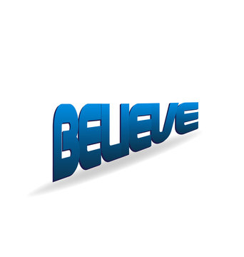 Believe blue word. Religion faith concept