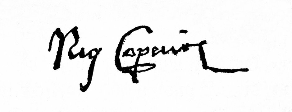 Autograph of Nicolaus Copernicus, renaissance mathematician and astronomer, who formulated new model of the universe (from Spamers Illustrierte  Weltgeschichte, 1894, 5[1], 403)