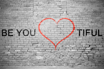 Be You Tiful (Beautyful) Graffiti Ziegelsteinmauer
