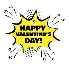 Yellow comic bubble with Happy Valentine's Day word. Comic sound effects in pop art style. Vector illustration.