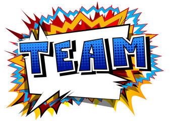 Team - Comic book style phrase on abstract background.