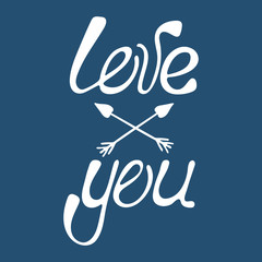 Valentine's day calligraphy phrase - love you. Handwritten modern lettering.