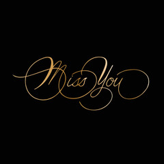 Phrase Miss you cursive font with swirls. Lettering and calligraphy.
