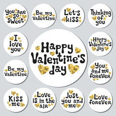 Valentines day round stickers set. Romantic labels badges. Hand drawn decorative element. Love phrase. Heart gold symbols. Lettering calligraphy. Vector illustration. Valentines Day sticker collection