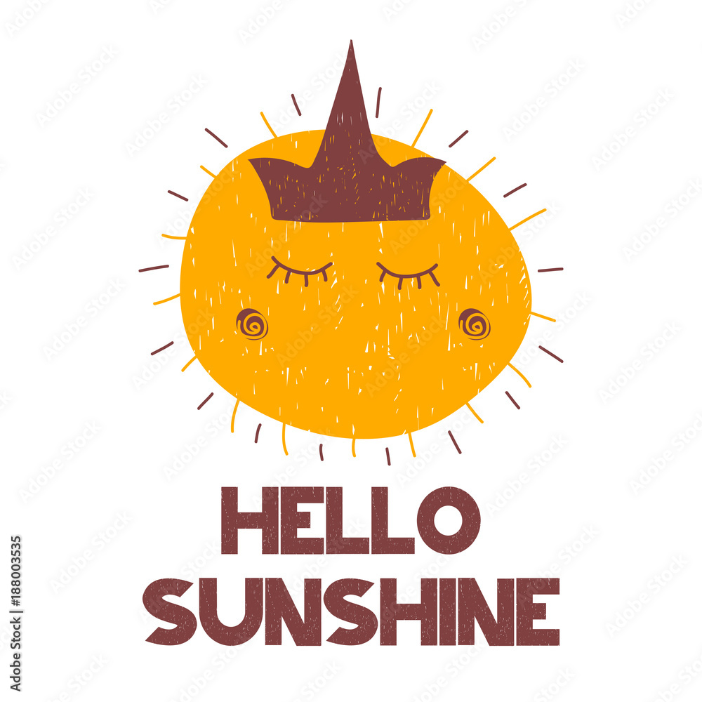 Wall mural Card with grunge lettering hello sunshine and cartoon hand drawn sun with crown and rays. Vector illustration - Wall murals